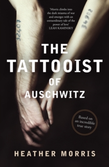 The Tattooist of Auschwitz : Based on an incredible true story, EPUB eBook The Tattooist of Auschwitz : Based on an incredible true story, EPUB eBook