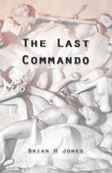 The Last Commando : The Story of the Transvaal Boers