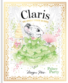 Claris: Palace Party : The Chicest Mouse In Paris Volume 5