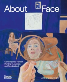 About Face : Contemporary Portrait Painting in Australia and New Zealand