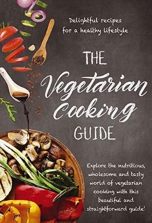 The Vegetarian Cooking Guide, Hardback Book The Vegetarian Cooking Guide, Hardback Book