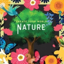 Nature : Create Your World