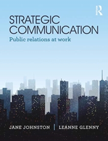 Strategic Communication : Public relations at work, Paperback / softback Book Strategic Communication : Public relations at work, Paperback / softback Book