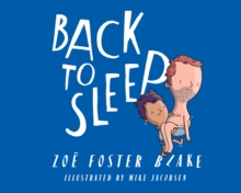 Back To Sleep : From The Bestselling Author Of No One Likes A Fart