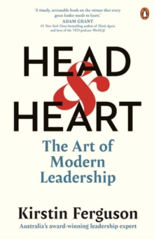 Head and Heart : The Art of Modern Leadership