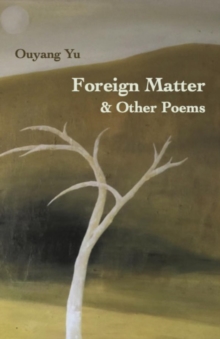 Foreign Matter & Other Poems