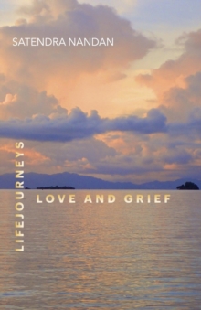 Life Journeys : Love and Grief