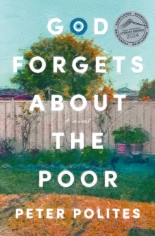 God Forgets About the Poor : SHORTLISTED FOR THE NSW PREMIER'S LITERARY AWARDS