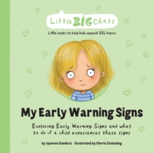 My Early Warning Signs : Exploring Early Warning Signs and what to do if a child experiences these signs