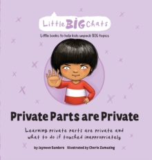 UpLoad Publishing Pty Ltd Private Parts Are Private , Learning Private Parts Are Private And What To Do If Touched Inappropriately
