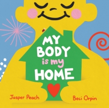 My Body Is My Home