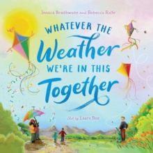 Whatever the Weather We're in This Together