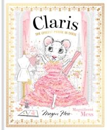 Claris: Magnificent Mess : Claris #8 Volume 8