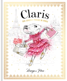 Claris: The Chicest Mouse In Paris : Claris #1