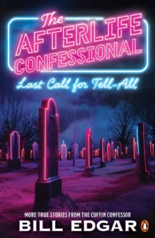 The Afterlife Confessional : Last Call for Tell-All