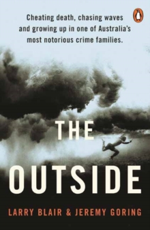 The Outside : Cheating death, chasing waves and growing up in one of Australias most notorious crime families