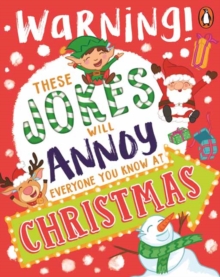 These Jokes Will Annoy Everyone You Know At Christmas : Warning!