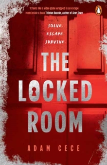 The Locked Room : Solve, Escape, Survive