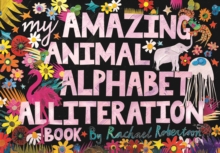 My Amazing Animal Alphabet Alliteration Book