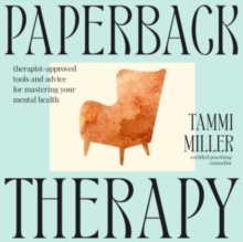 Paperback Therapy : Therapist-approved tools and advice for mastering your mental health