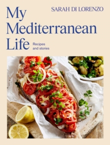 My Mediterranean Life : Recipes and stories