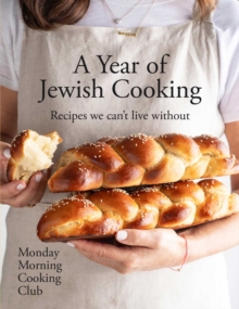 A Year of Jewish Cooking : Recipes we can't live without