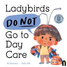 Ladybirds Do Not Go to Day Care