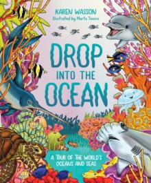 Drop into the Ocean : A Tour of the World's Oceans and Seas