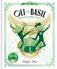 Oli and Basil: The Dashing Frogs of Travel : World of Claris