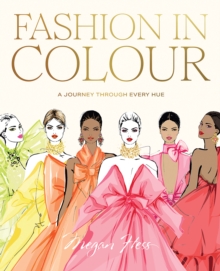 Fashion in Colour : A Journey through Every Hue