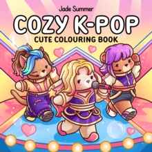Cozy K-Pop : Cute Colouring Book