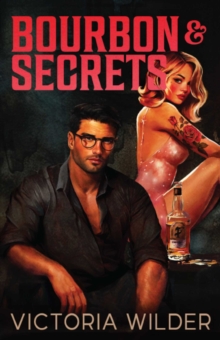 Bourbon And Secrets : Volume 2
