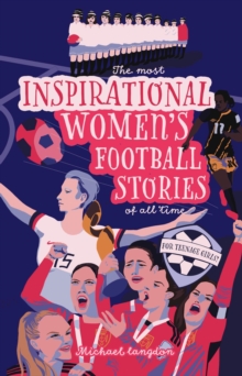 The Most Inspirational Women's Football Stories Of All Time : For Teenage Girls!