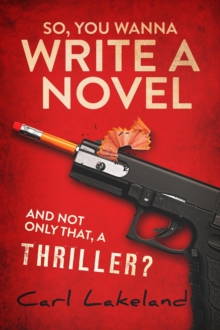 So, You Wanna Write a Novel