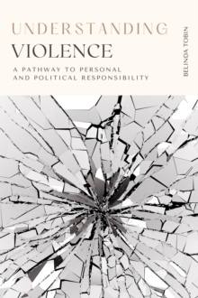 Understanding Violence : The Understanding Series