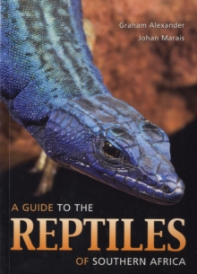 A Guide to the Reptiles of Southern Africa, Paperback Book A Guide to the Reptiles of Southern Africa, Paperback Book