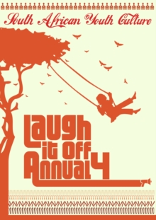 Laugh If Off Annual 4 : South Africa Youth Culture, Paperback Book Laugh If Off Annual 4 : South Africa Youth Culture, Paperback Book