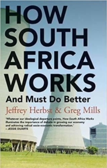 How South Africa Works : And Must Do Better