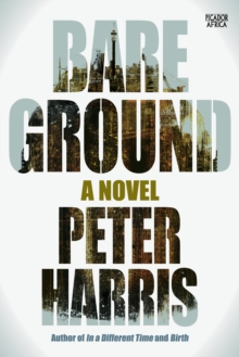 Bare Ground : A Novel