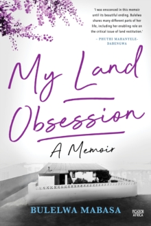 My Land Obsession : A Memoir