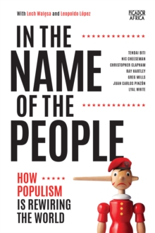 In the Name of the People : How Populism is Rewiring the World