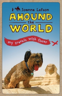 Ahound the World : My Travels with Oscar