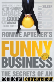 Ronnie Apteker's Funny Business : The Secrets of an Accidental Entrepreneur