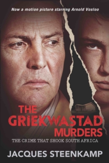 The Griekwastad Murders : The Crime that Shook South Africa