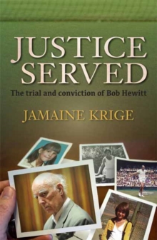 Justice served? : The trial and conviction of Bob Hewitt, Paperback Book Justice served? : The trial and conviction of Bob Hewitt, Paperback Book