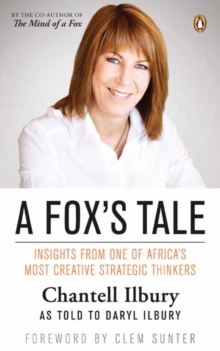 A fox's tale : Insights from one of Africa's most creative strategic thinkers, Paperback / softback Book A fox's tale : Insights from one of Africa's most creative strategic thinkers, Paperback / softback Book