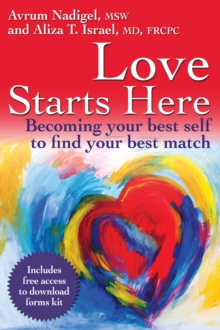 Love Starts Here : Becoming Your Best Self to Find Your Best Match