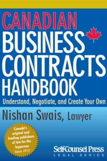 Canadian Business Contracts Handbook : Understand, Negotiate & Create Your Own