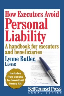 How Executors Avoid Personal Liability : A handbook for executors and beneficiaries