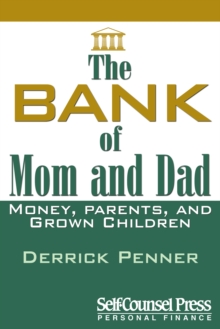 The Bank of Mom and Dad : Money, Parents, and Grown Children